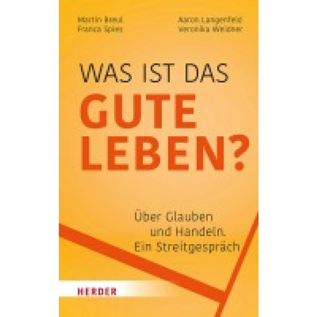 9783451397189 - Was ist das gute Leben? - Martin Breul Aaron Langenfeld Franca Spies Veronika Weidner Kartoniert (TB)