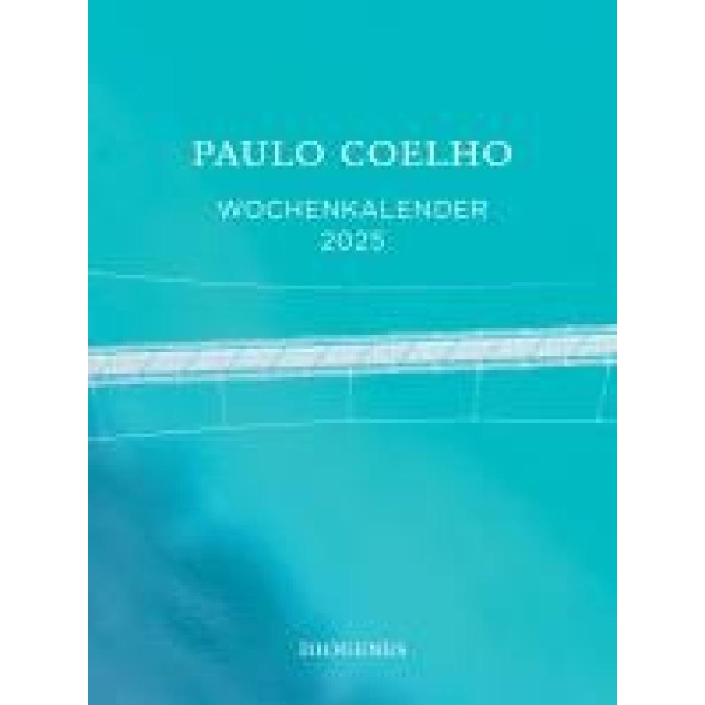 Coelho, Paulo: Wochen-Kalender 2025