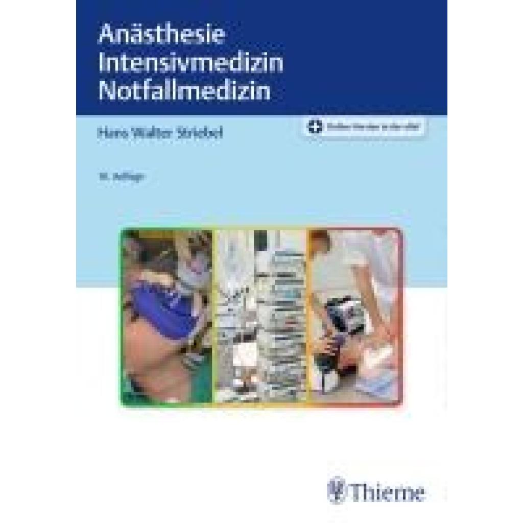 Striebel, Hans Walter: Anästhesie Intensivmedizin Notfallmedizin