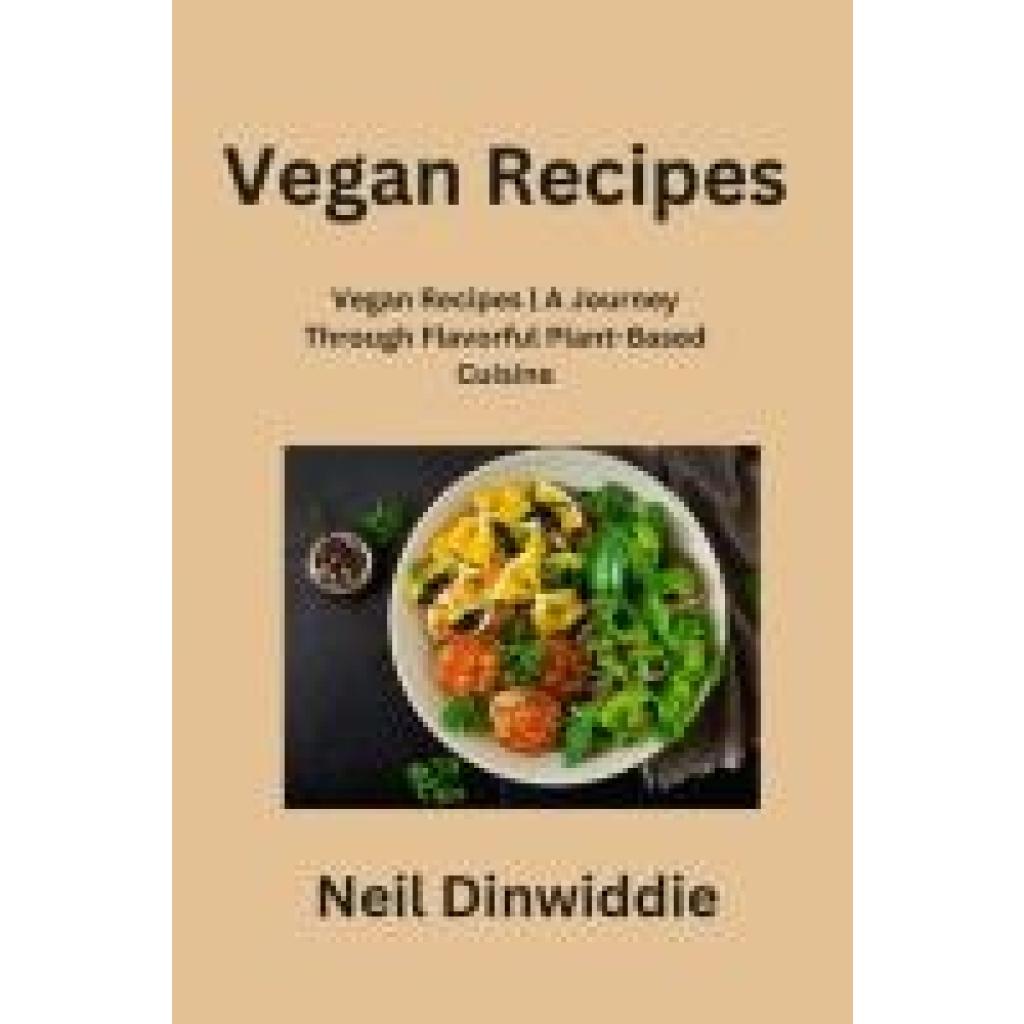 Dinwiddie, Neil: Vegan Recipes