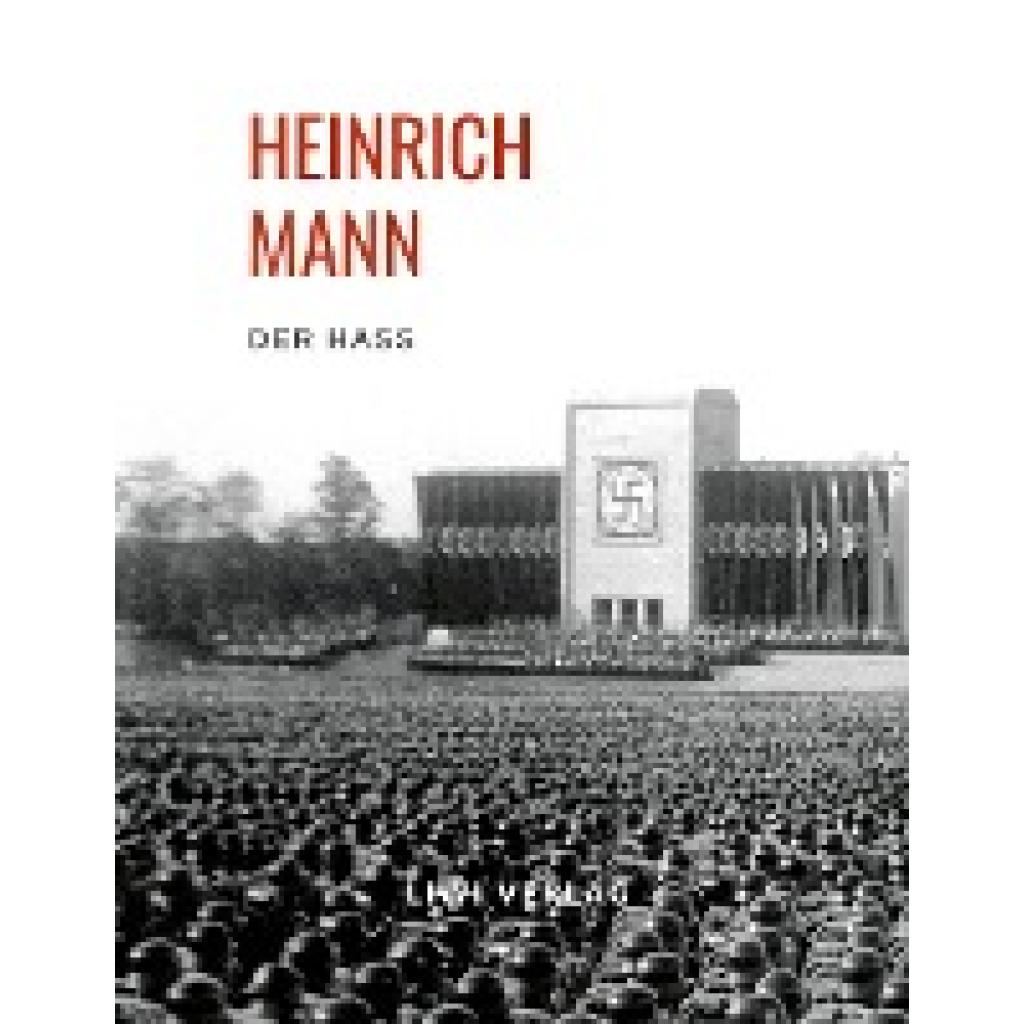 Mann, Heinrich: Heinrich Mann: Der Haß