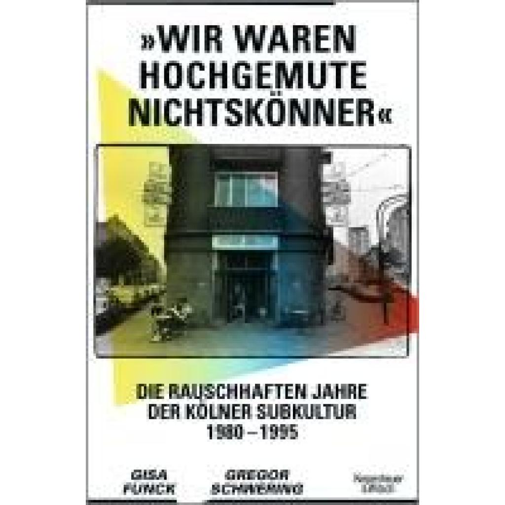 9783462006063 - »Wir waren hochgemute Nichtskönner« - Gisa Funck Gregor Schwering Gebunden