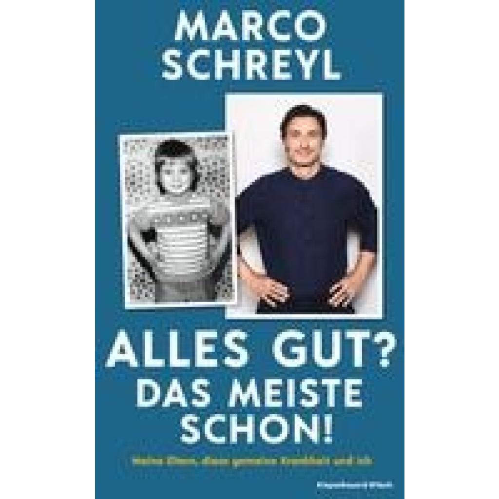 9783462005455 - Alles gut? Das meiste schon! - Marco Schreyl Gebunden