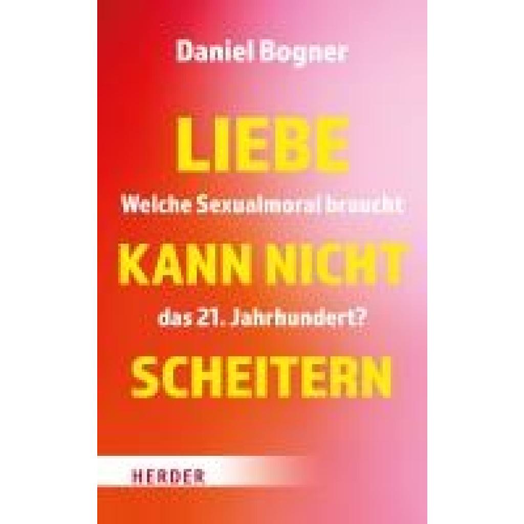 9783451398506 - Bogner Daniel Liebe kann nicht scheitern