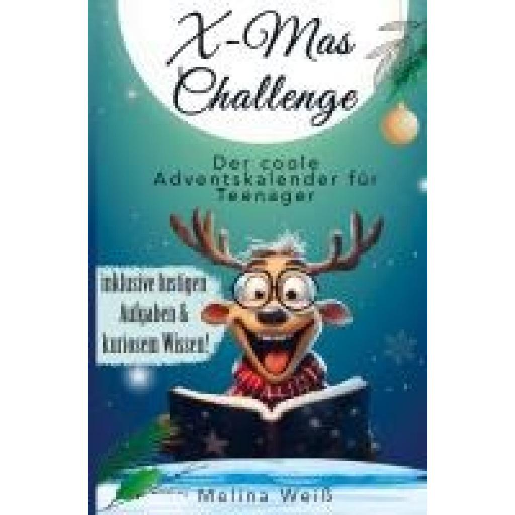 9789403706054 - Melina Weiß X-Mas Challenge -  Der coole Adventskalender für Teenager! Inklusive lustigen Aufgaben und kuriosem Wissen!