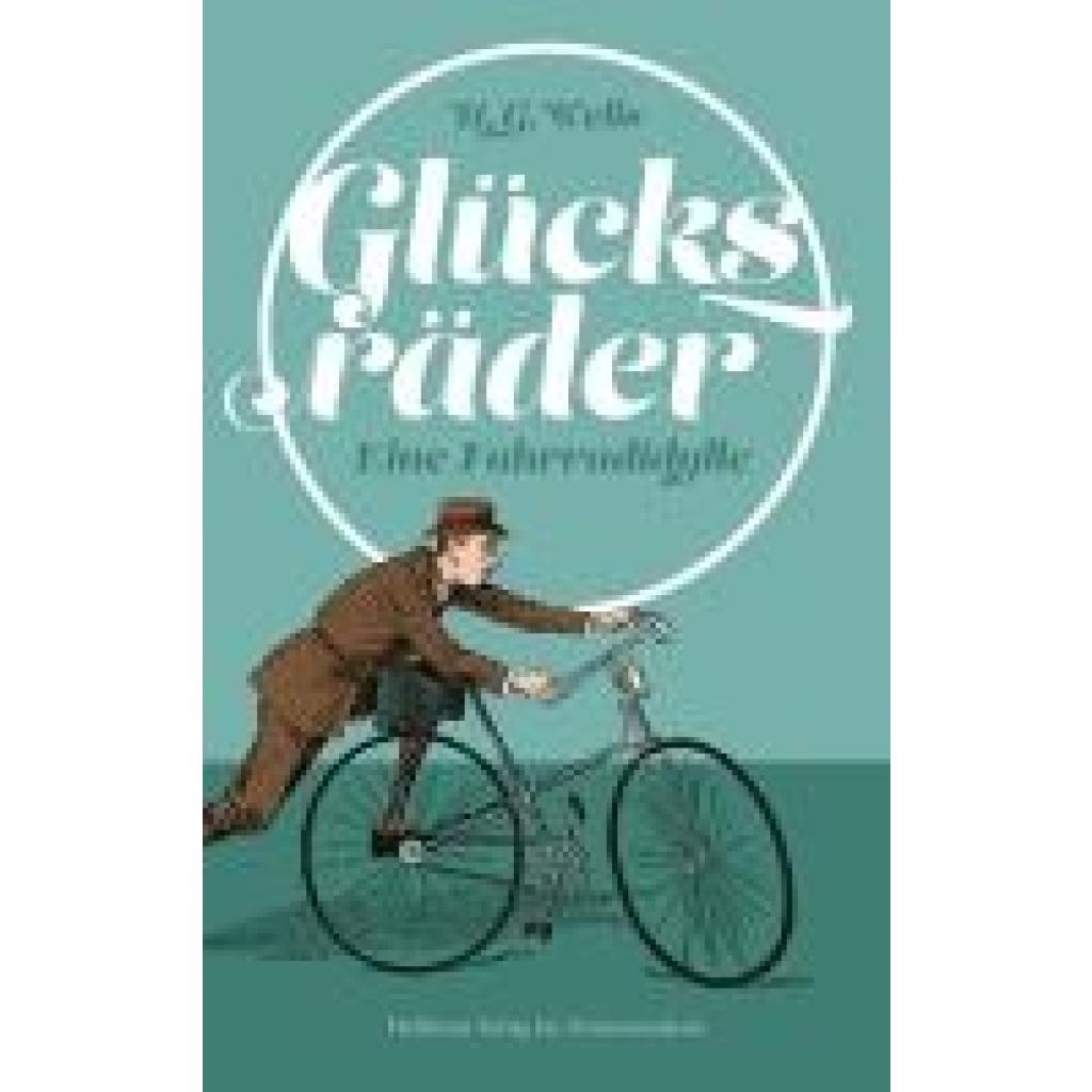 Wells, H. G.: Glücksräder