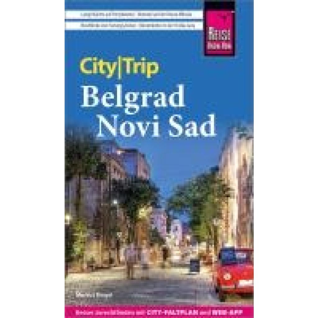 9783831738724 - Reise Know-How CityTrip Belgrad und Novi Sad - Markus Bingel Kartoniert (TB) 9783831738724 - Reise Know-How CityTrip Belgrad und Novi Sad - Markus Bingel Kartoniert (TB)