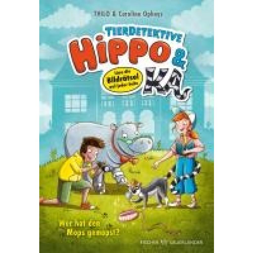 Thilo: Tierdetektive Hippo & Ka - Wer hat den Mops gemopst?