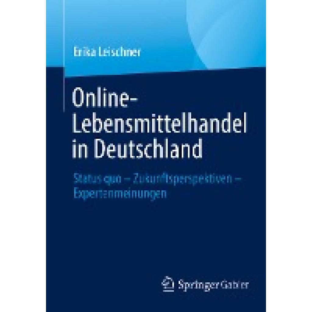 Leischner, Erika: Online-Lebensmittelhandel in Deutschland