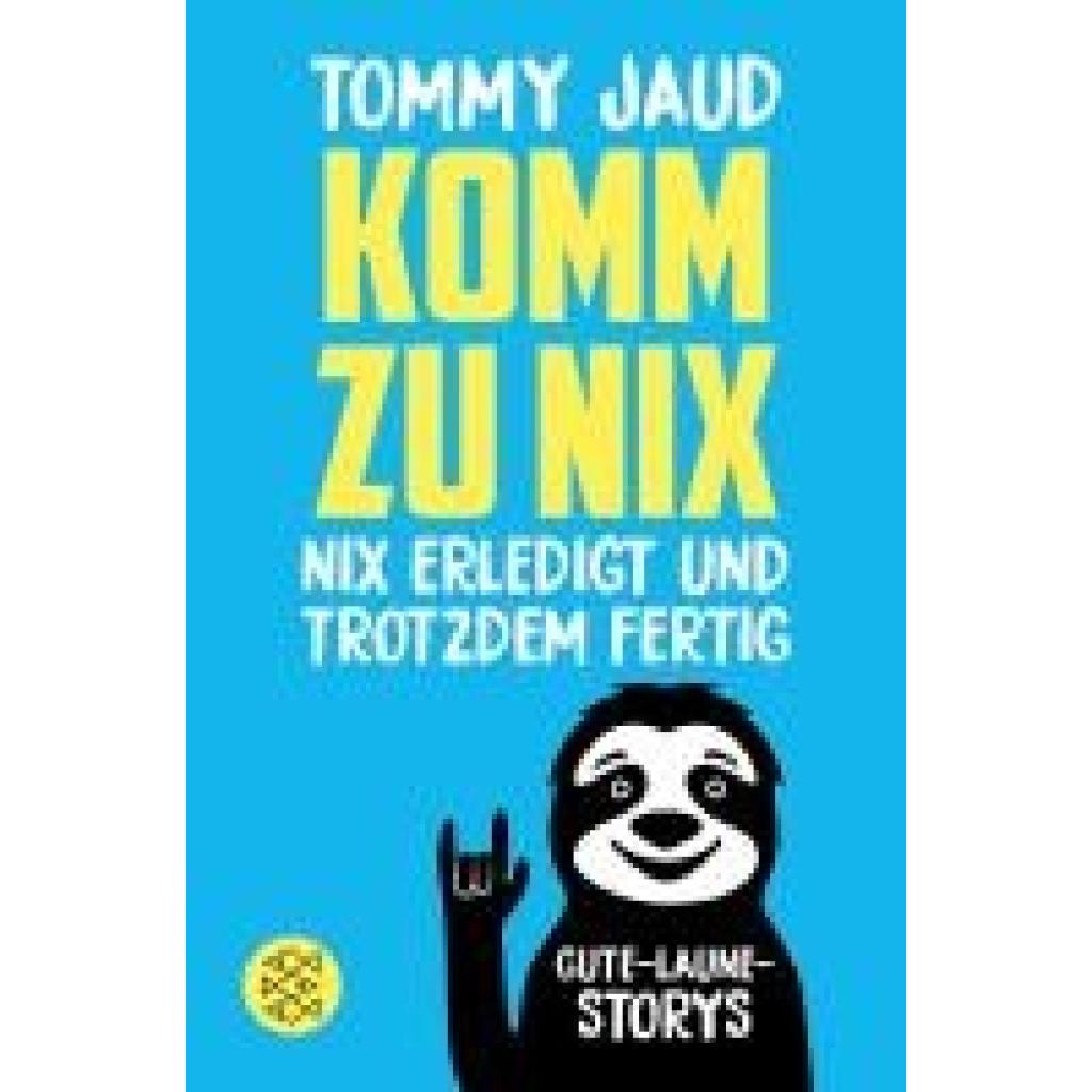 9783596710249 - Jaud Tommy Komm zu nix - Nix erledigt und trotzdem fertig