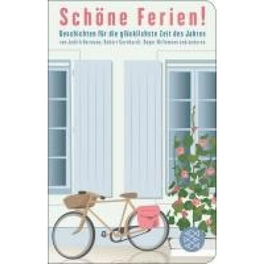 9783596523610 - Schöne Ferien! Geschichten für die glücklichste Zeit des Jahres Gebunden 9783596523610 - Schöne Ferien! Geschichten für die glücklichste Zeit des Jahres Gebunden