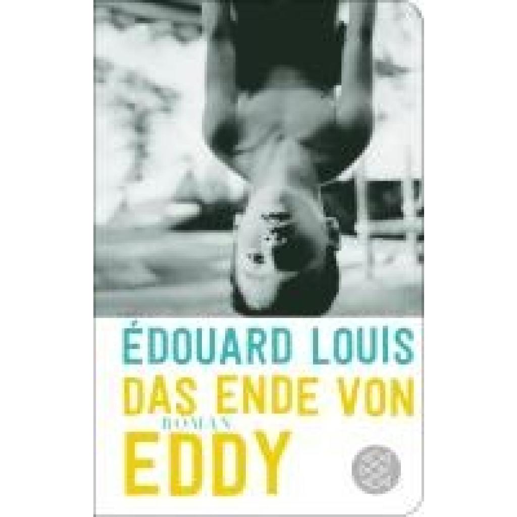 9783596523573 - Louis Édouard Das Ende von Eddy 9783596523573 - Louis Édouard Das Ende von Eddy