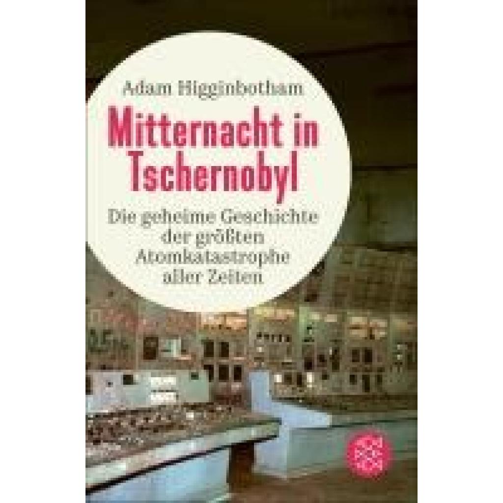 9783596036868 - Mitternacht in Tschernobyl - Adam Higginbotham Taschenbuch