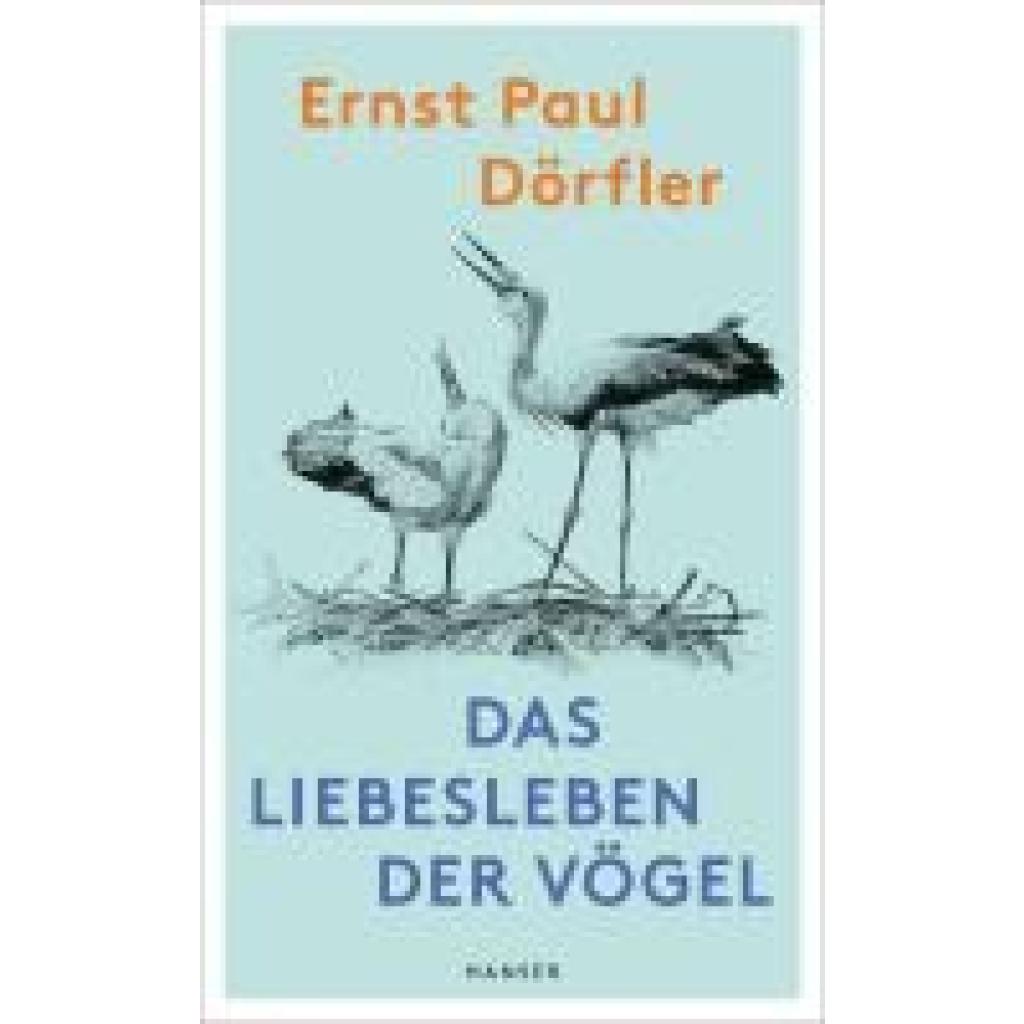 9783446279711 - Das Liebesleben der Vögel - Ernst P Dörfler Gebunden