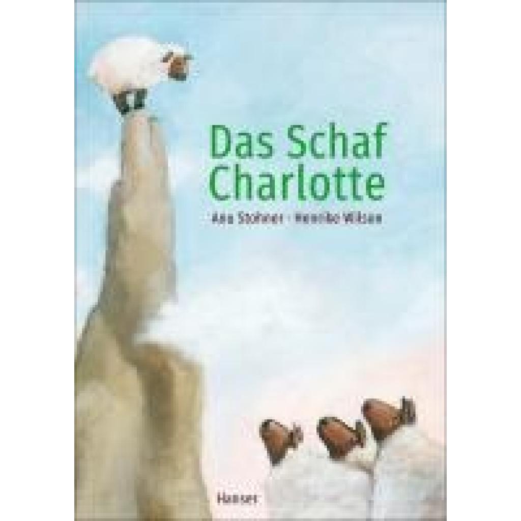 9783446279346 - Das Schaf Charlotte (Pappbilderbuch) - Anu Stohner Henrike Wilson Gebunden