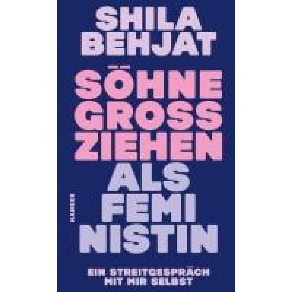 9783446278080 - Söhne großziehen als Feministin - Shila Behjat Gebunden