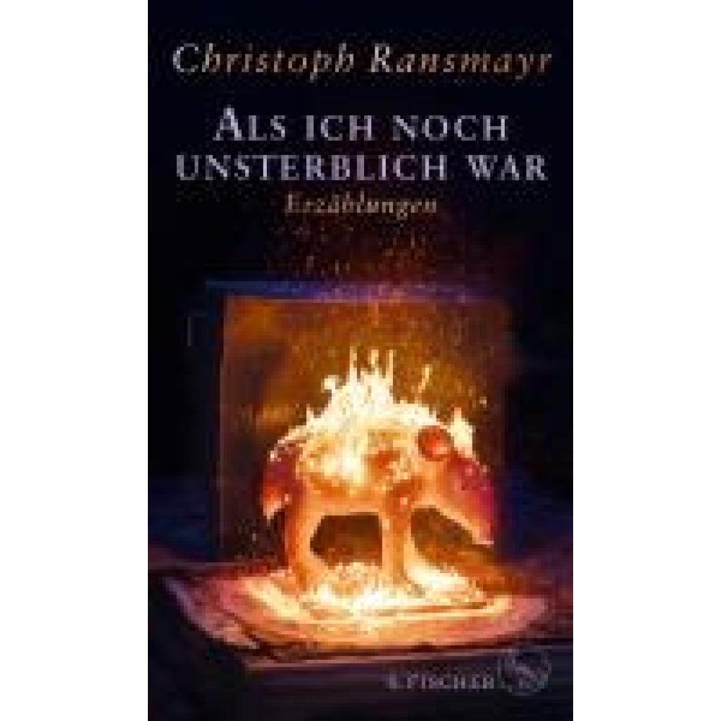 9783103976083 - Als ich noch unsterblich war - Christoph Ransmayr Gebunden