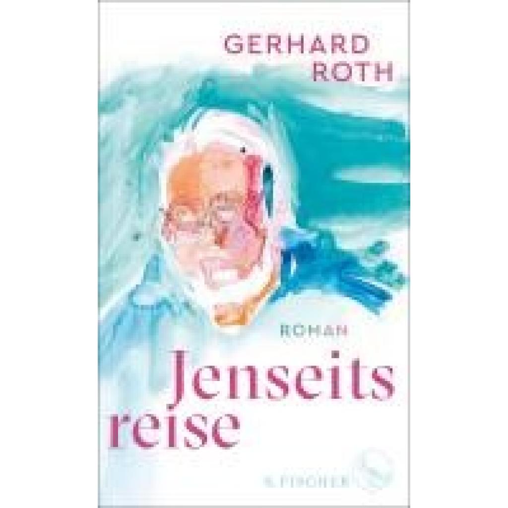 Roth, Gerhard: Jenseitsreise