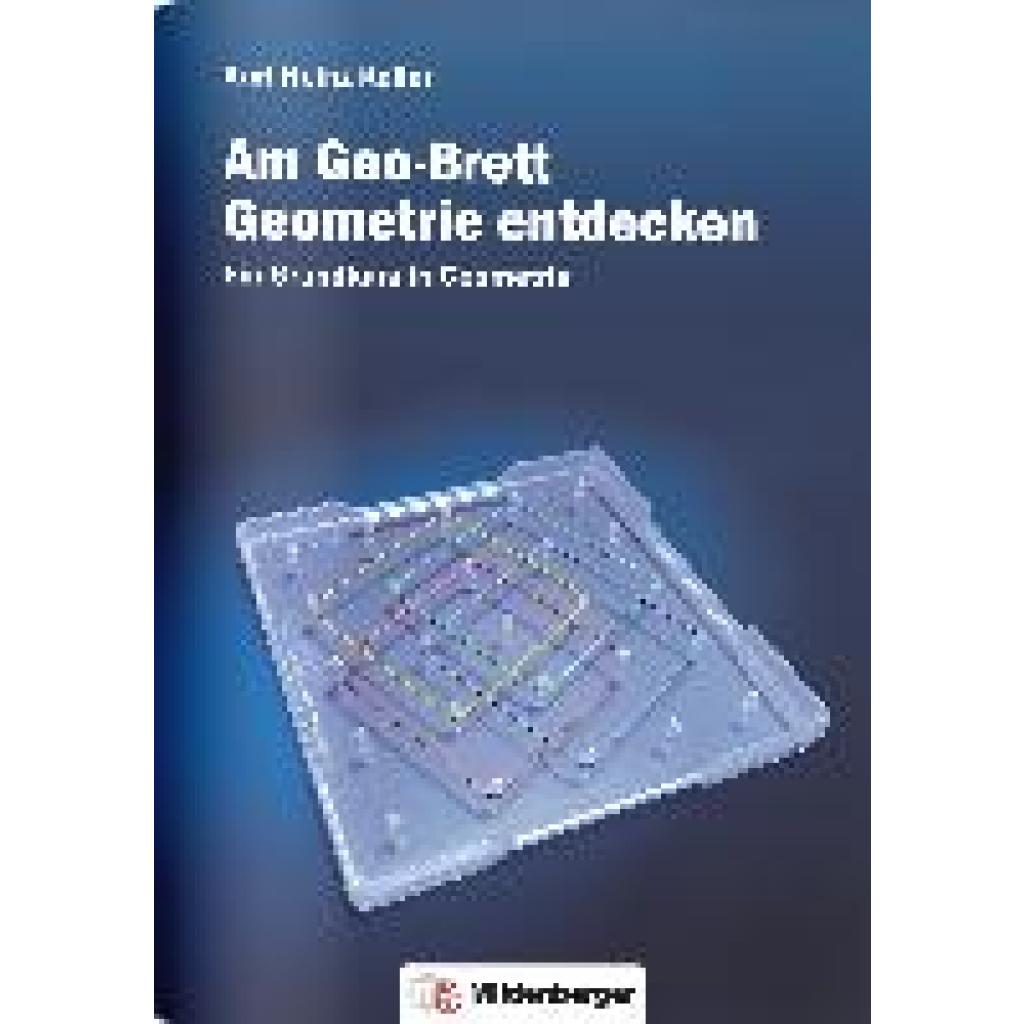 Am Geo-Brett-Geometrie entdecken. Arbeitsheft