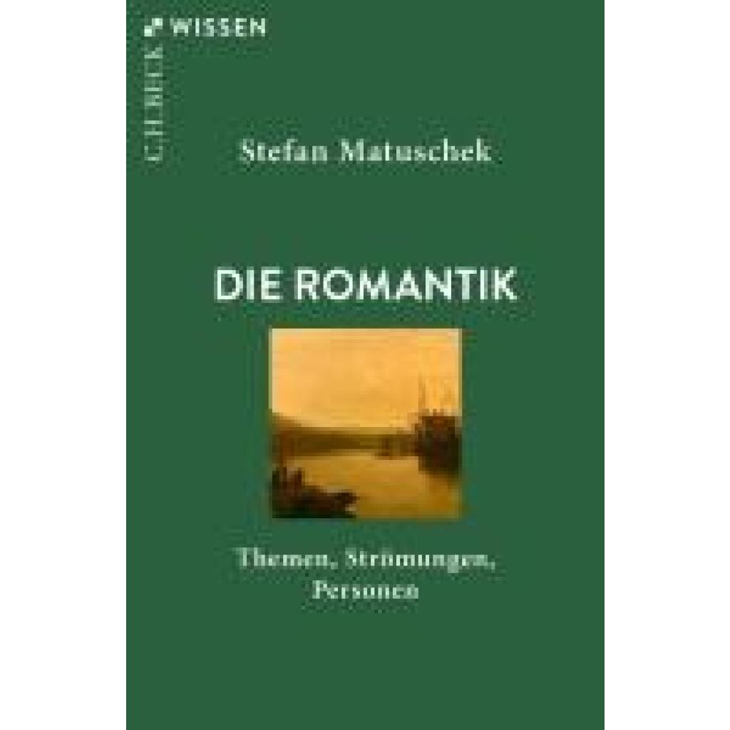 9783406814983 - Die Romantik - Stefan Matuschek Taschenbuch