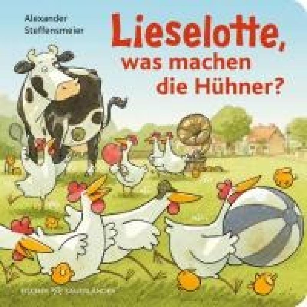 9783737372794 - Lieselotte was machen die Hühner? - Alexander Steffensmeier Pappband 9783737372794 - Lieselotte was machen die Hühner? - Alexander Steffensmeier Pappband