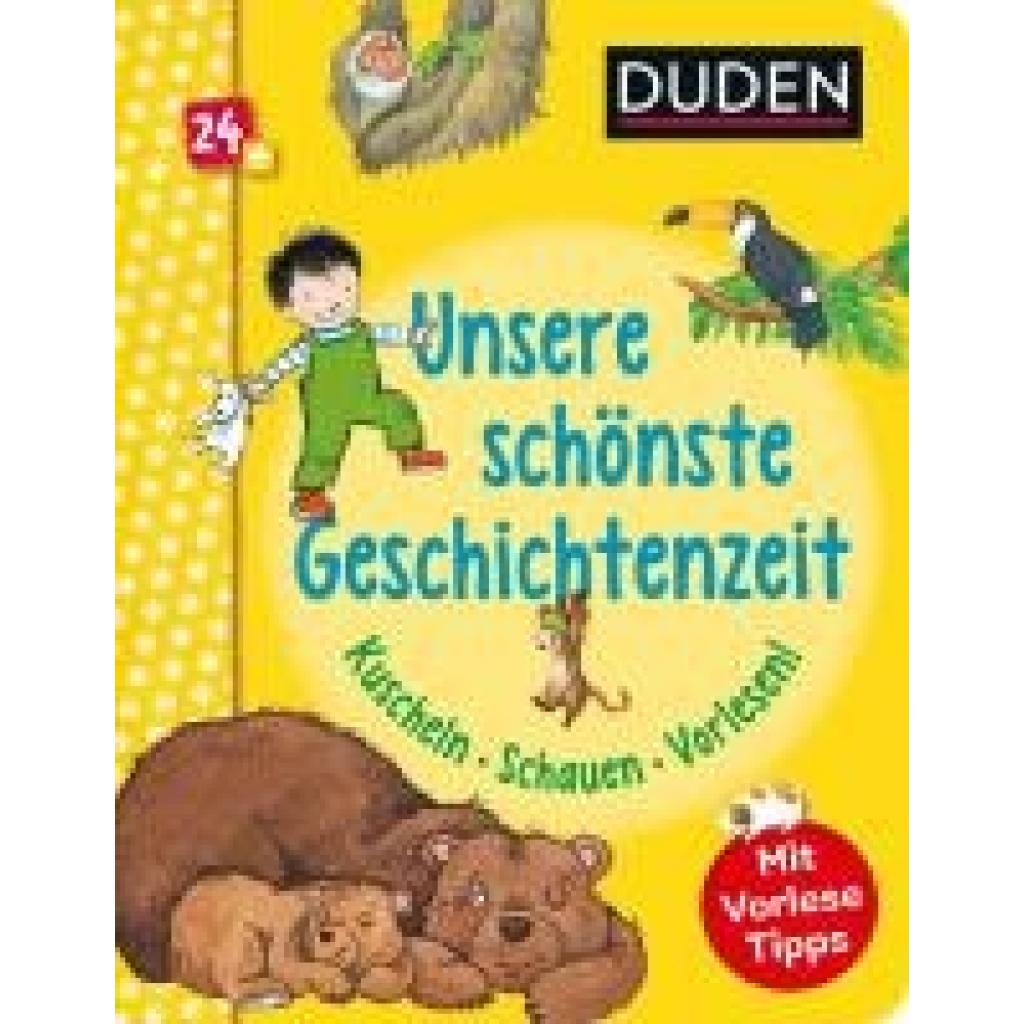 9783737336567 - Duden 24+ Unsere schönste Geschichtenzeit Kuschel Schauen Vorlesen! - Luise Holthausen Pappband