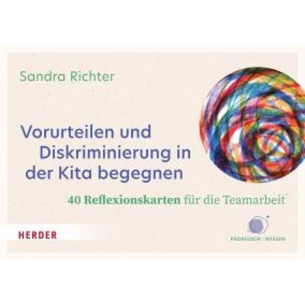 Richter, Sandra: Vorurteilen und Diskriminierung in der Kita begegnen. 40 Reflexionskarten für die Teamarbeit