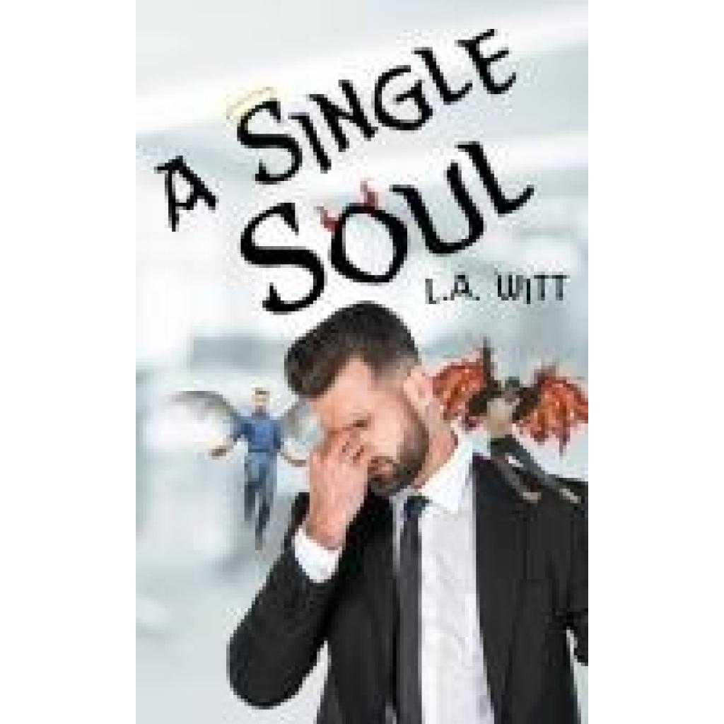 Witt, L. A.: A Single Soul