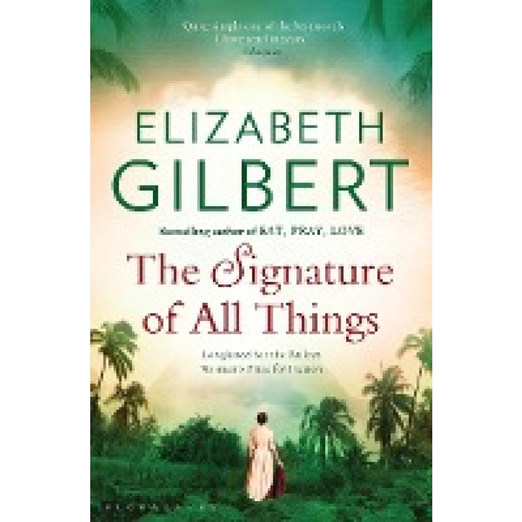 Gilbert, Elizabeth: The Signature of All Things