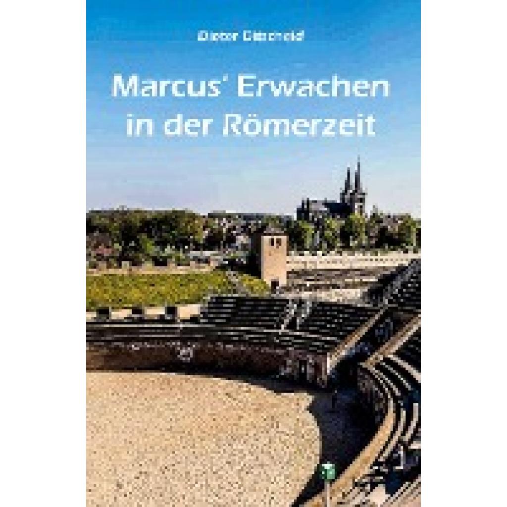9783988850911 - Ditscheid Dieter Marcus Erwachen in der Römerzeit