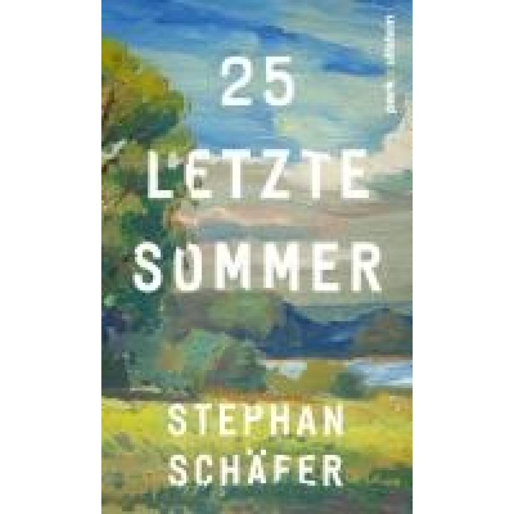 9783988160096 - 25 letzte Sommer - Stephan Schäfer Gebunden