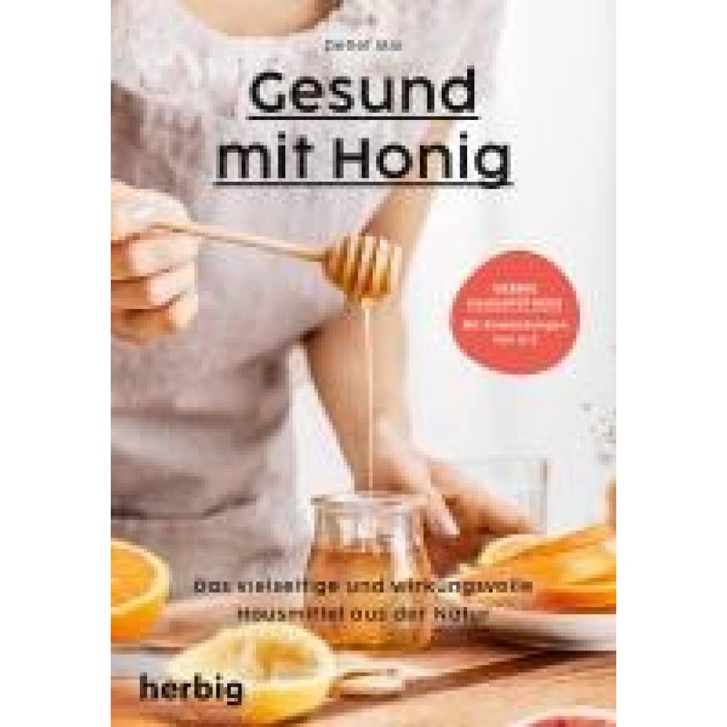 9783968590769 - Gesund mit Honig - Detlef Mix Kartoniert (TB) 9783968590769 - Gesund mit Honig - Detlef Mix Kartoniert (TB)