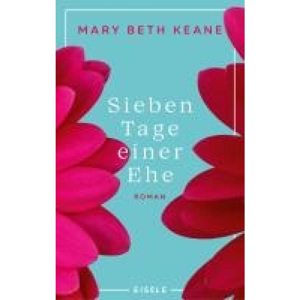 9783961611874 - Sieben Tage einer Ehe - Mary Beth Keane Gebunden