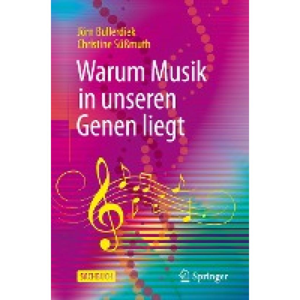 Süßmuth, Christine: Warum Musik in unseren Genen liegt