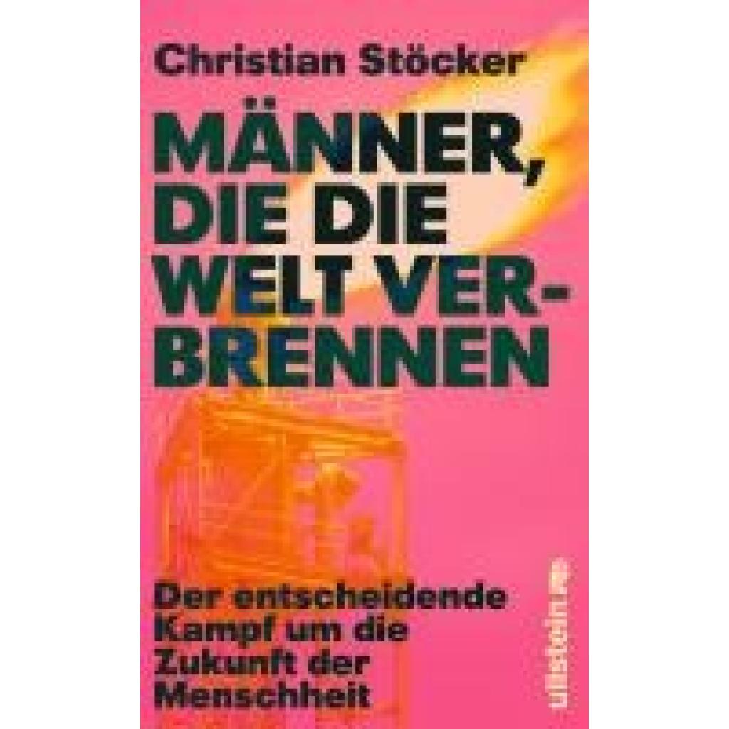 Stöcker, Christian: Männer, die die Welt verbrennen