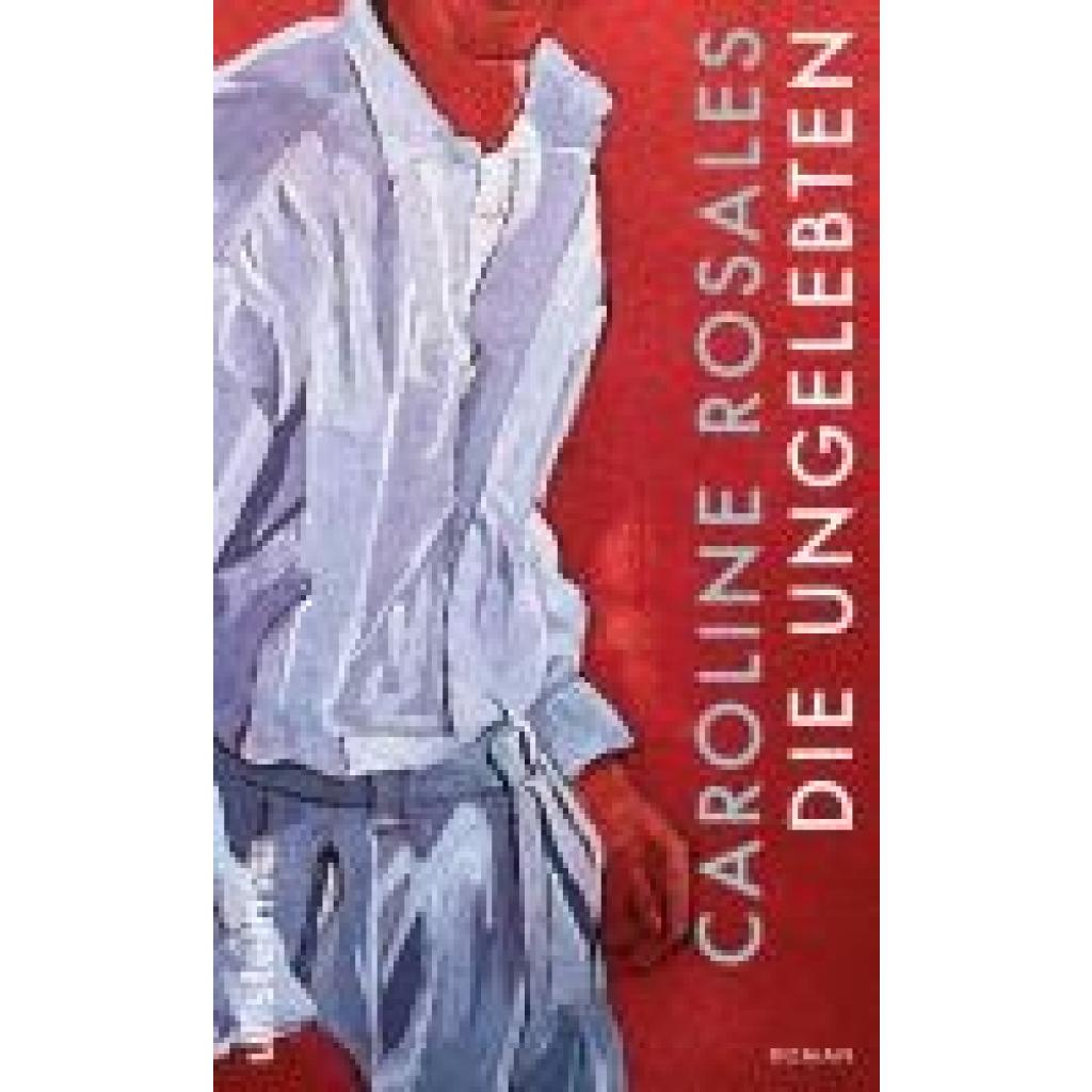 9783550202148 - Die Ungelebten - Caroline Rosales Gebunden