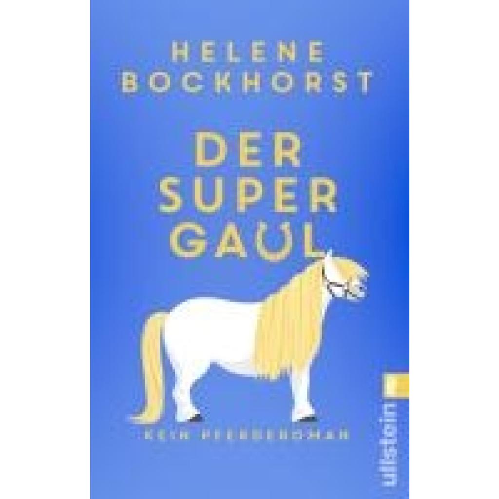 9783548069364 - Bockhorst Helene Der Supergaul 9783548069364 - Bockhorst Helene Der Supergaul