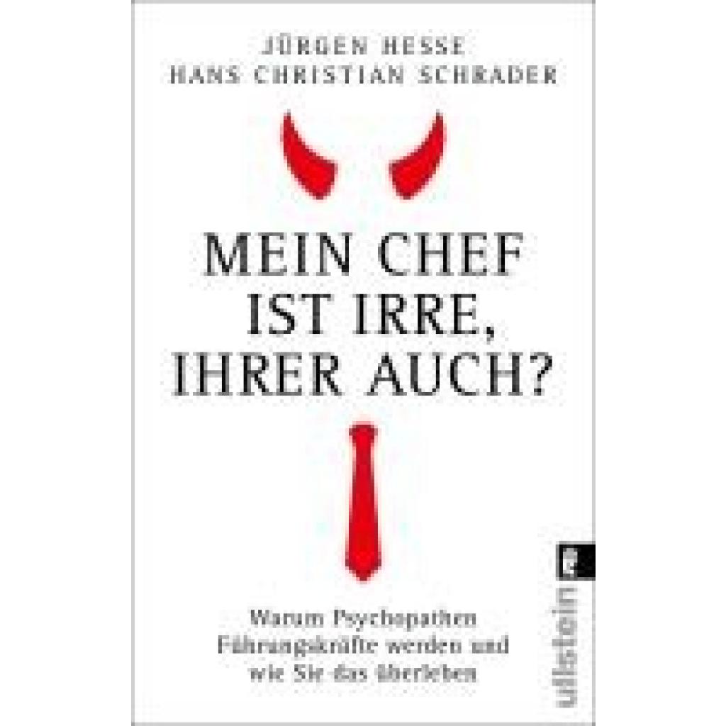 9783548068558 - Mein Chef ist irre - Ihrer auch? - Jürgen Hesse Hans Christian Schrader Taschenbuch 9783548068558 - Mein Chef ist irre - Ihrer auch? - Jürgen Hesse Hans Christian Schrader Taschenbuch
