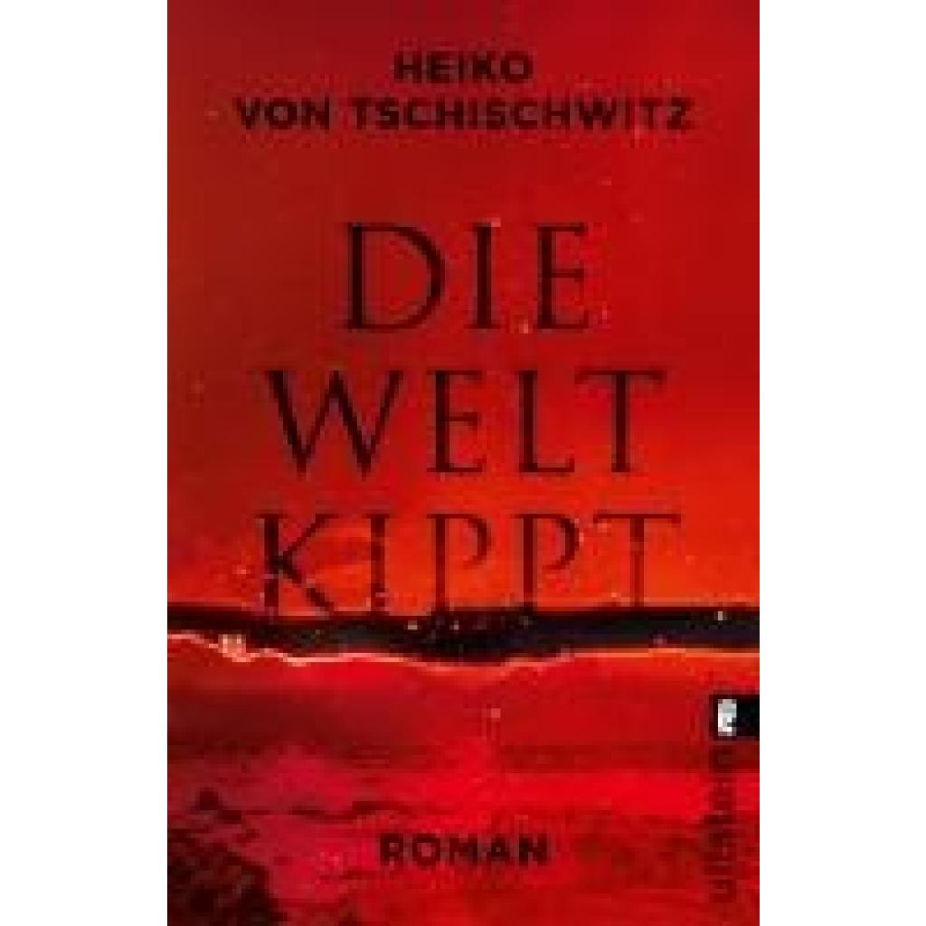 9783548068459 - Die Welt kippt - Heiko von Tschischwitz Taschenbuch 9783548068459 - Die Welt kippt - Heiko von Tschischwitz Taschenbuch