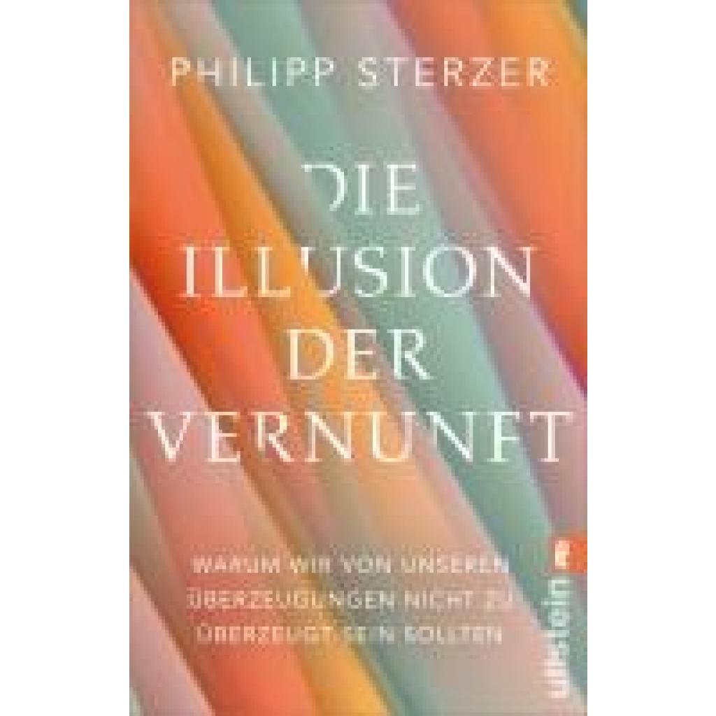 9783548068428 - Die Illusion der Vernunft - Philipp Sterzer Taschenbuch 9783548068428 - Die Illusion der Vernunft - Philipp Sterzer Taschenbuch