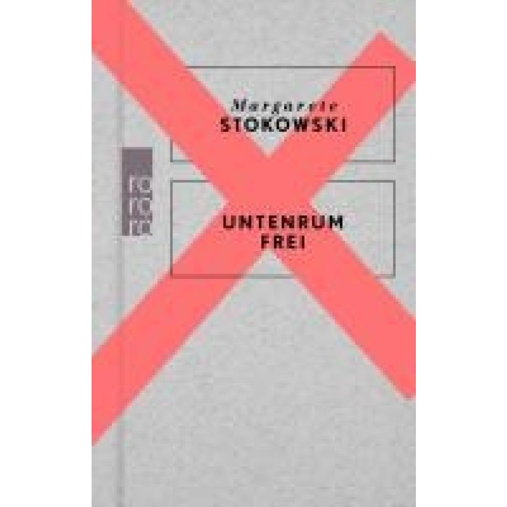 9783499014635 - Untenrum frei - Margarete Stokowski Gebunden