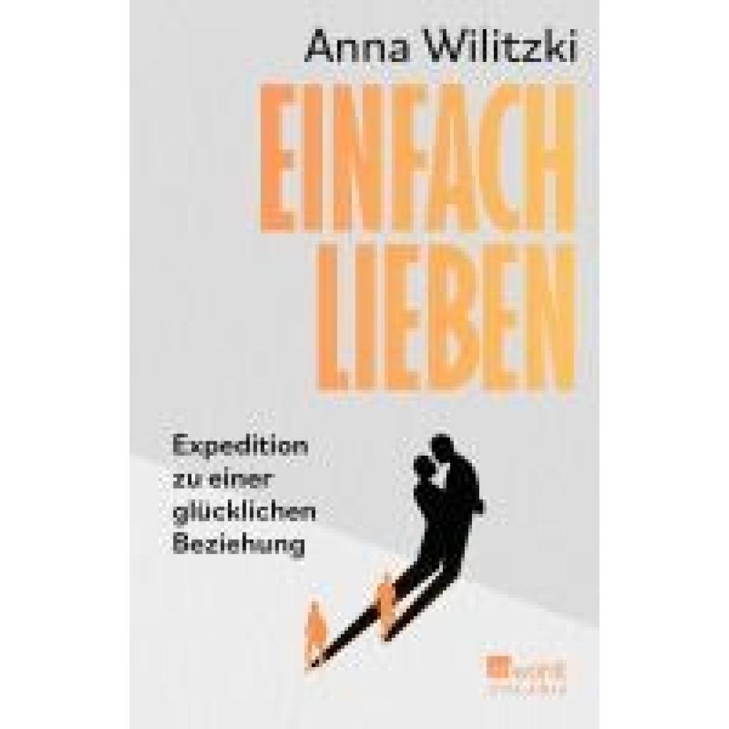 9783499013799 - Einfach lieben - Anna Wilitzki Taschenbuch 9783499013799 - Einfach lieben - Anna Wilitzki Taschenbuch
