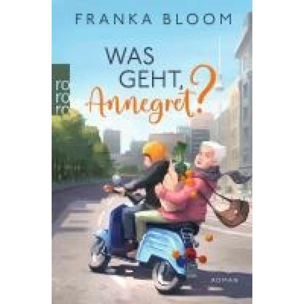 9783499011207 - Was geht Annegret? - Franka Bloom Taschenbuch 9783499011207 - Was geht Annegret? - Franka Bloom Taschenbuch