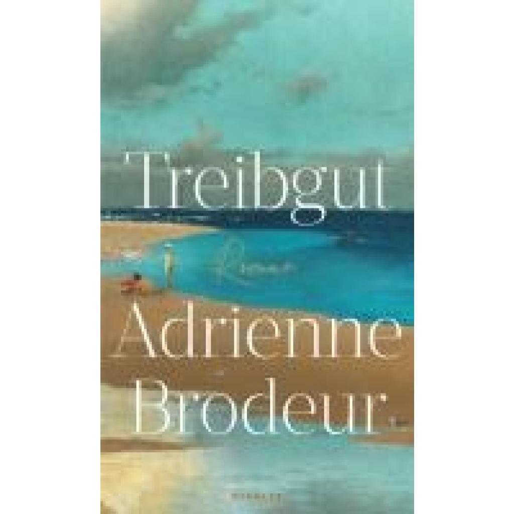 9783463000565 - Treibgut - Adrienne Brodeur Gebunden