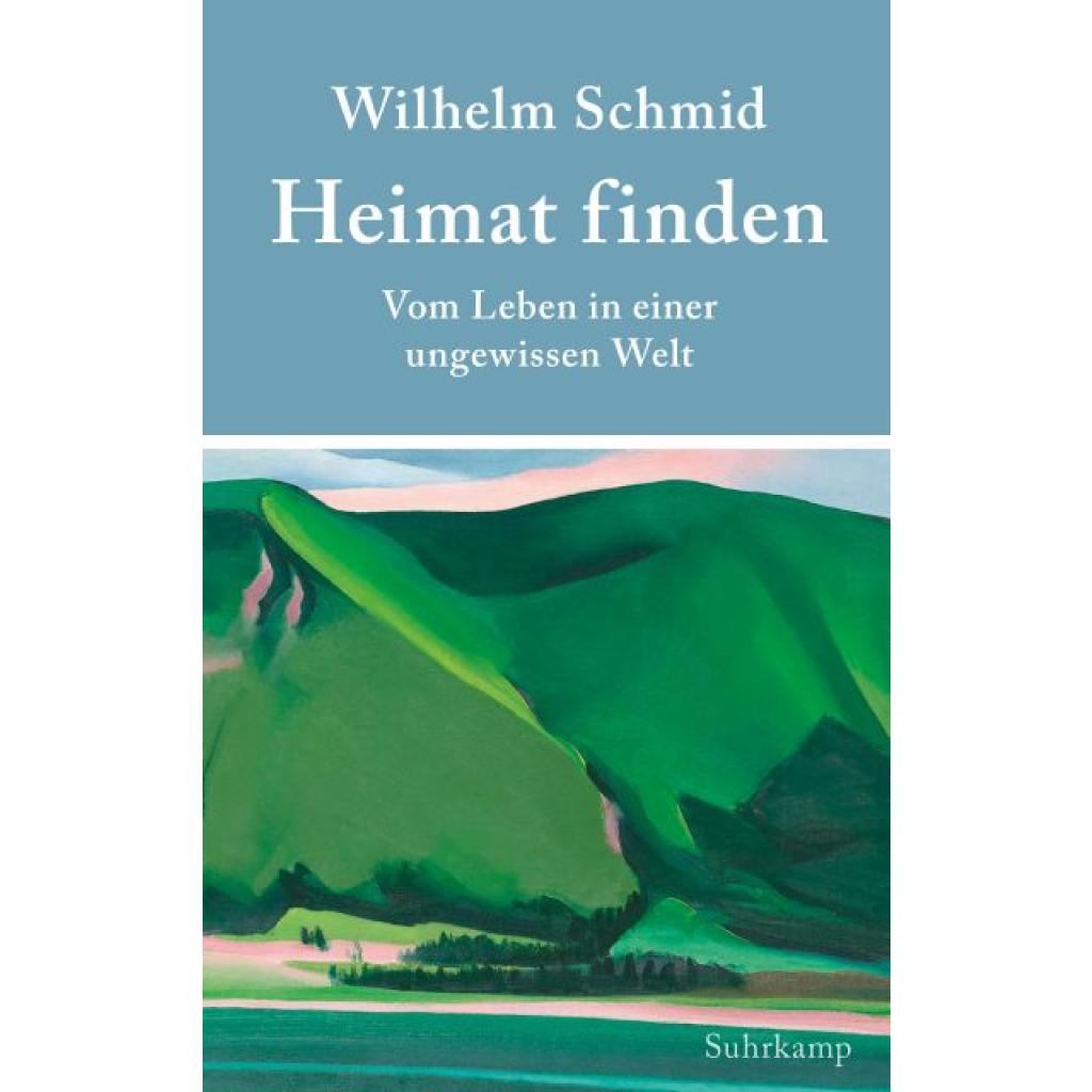 Schmid, Wilhelm: Heimat finden