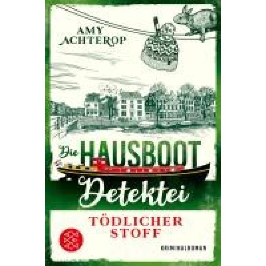 9783596708956 - Tödlicher Stoff Die Hausboot-Detektei Bd3 - Amy Achterop Taschenbuch 9783596708956 - Tödlicher Stoff Die Hausboot-Detektei Bd3 - Amy Achterop Taschenbuch