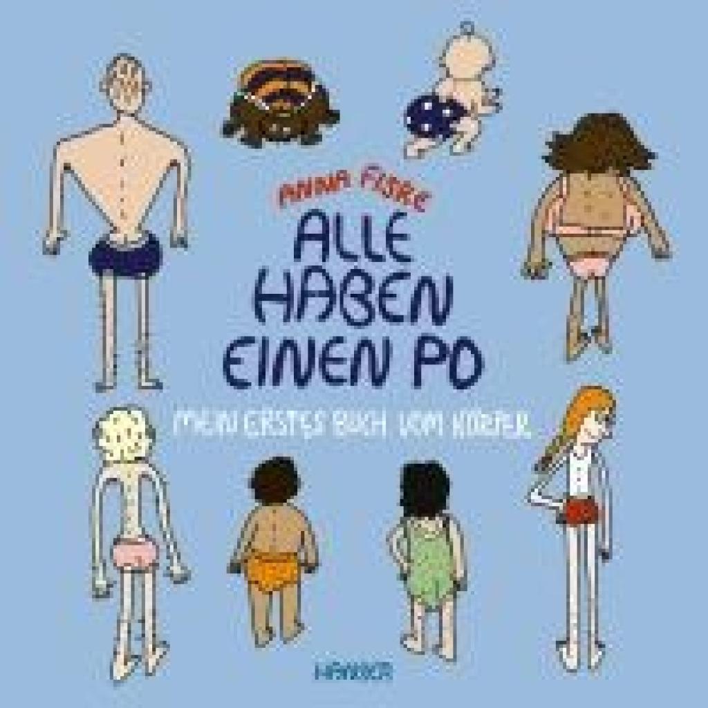 9783446279735 - Alle haben einen Po - Mein erstes Buch vom Körper (Pappbilderbuch) - Anna Fiske Gebunden 9783446279735 - Alle haben einen Po - Mein erstes Buch vom Körper (Pappbilderbuch) - Anna Fiske Gebunden