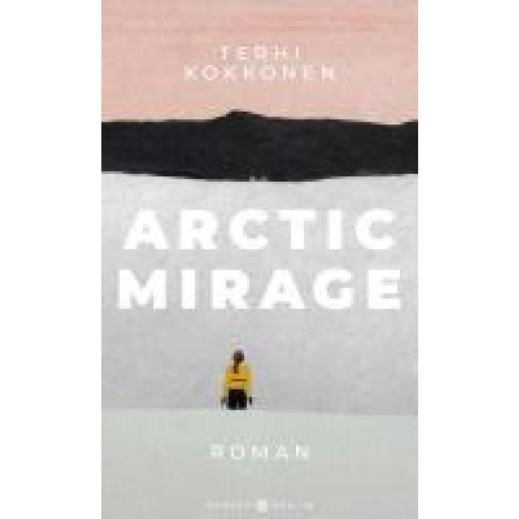 9783446279599 - Arctic Mirage - Terhi Kokkonen Gebunden