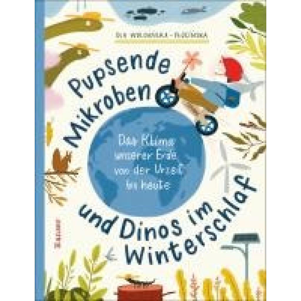 9783446279315 - Pupsende Mikroben und Dinos im Winterschlaf - Ola Woldanska-Plocinska Gebunden