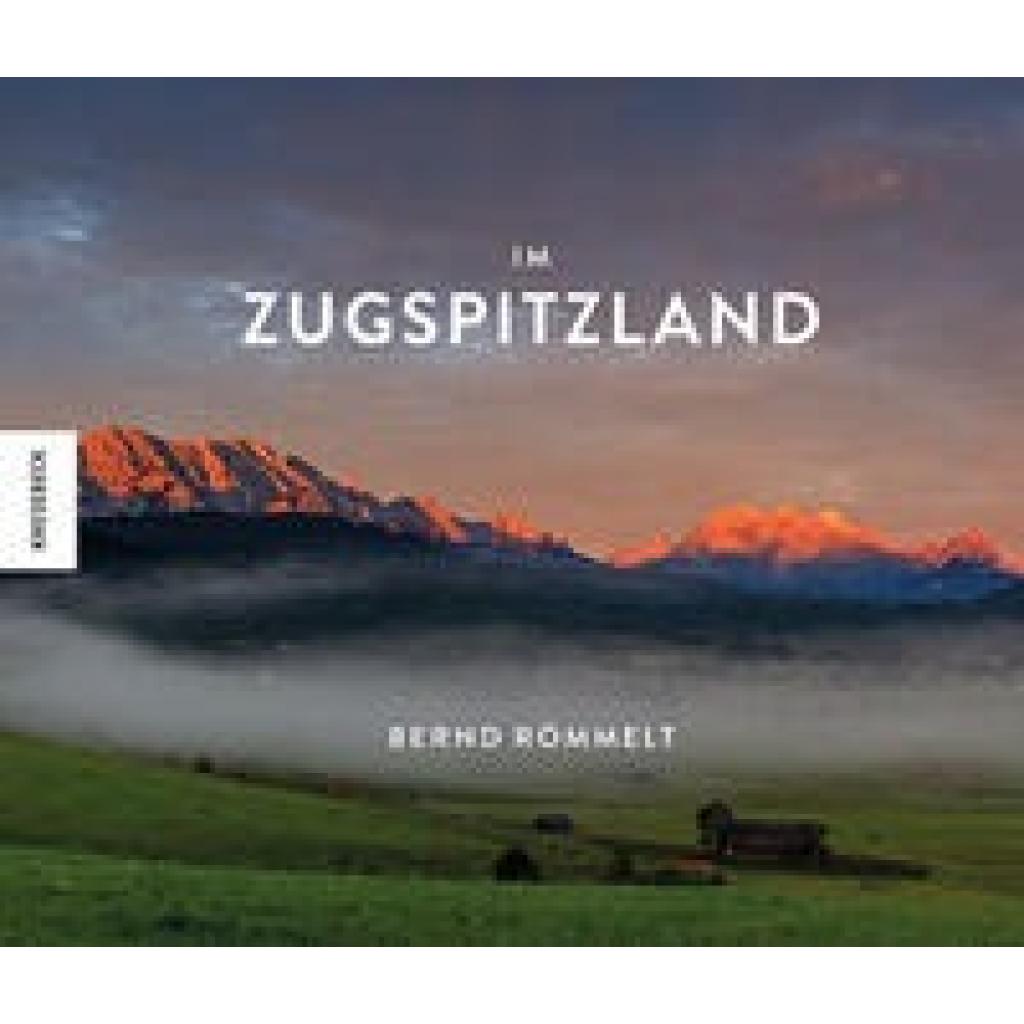 Römmelt, Bernd: Im Zugspitzland
